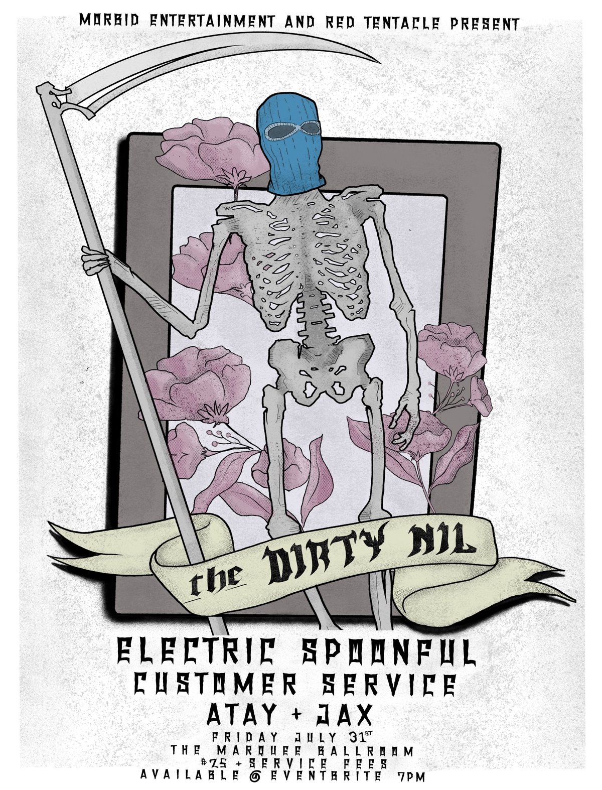 The Dirty Nil poster — a skeleton in a blue balaclava holding a scythe among pink flowers, with Electric Spoonful, Customer Service, and Atay + Jax at the Marquee Ballroom